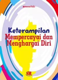 Image of Keterampilan Mempercayai dan Menghargai Diri