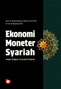 Image of Ekonomi Moneter Syariah : Suatu Kajian Teoritis Praktis
