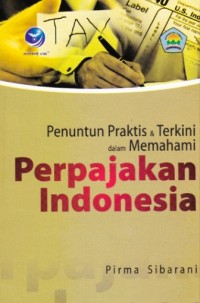 Image of Penuntun Praktis & Terkini dalam Memahami Perpajakan Indonesia