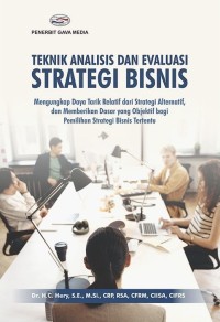 Image of Teknik Analisis dan Evaluasi Strategi Bisnis